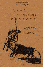  GENESE DE LA CORRIDA MODERNE - Cliquer pour plus d'infos...