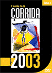 L' Anne de la Corrida - Temporada 2003 - tome III